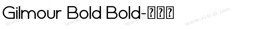 Gilmour Bold Bold字体转换